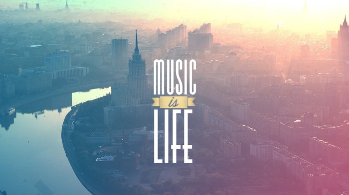 music, typography, river, filter, cityscape, Music is Life