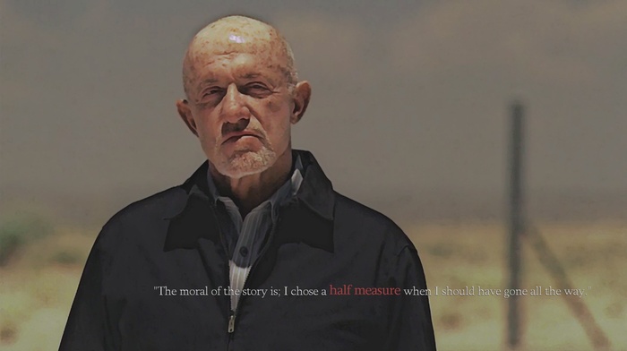 quote, Breaking Bad, Mike Ehrmantraut