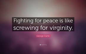 fighting, peace, blurred, quotefancy, text, George Carlin