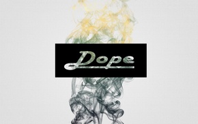 dope, white, smoke